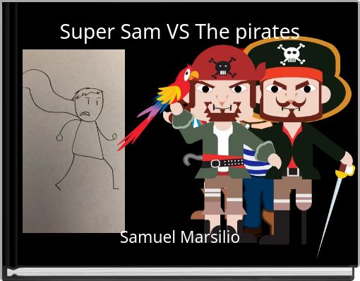 Super Sam VS The pirates