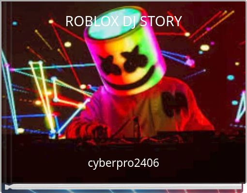 ROBLOX DJ STORY