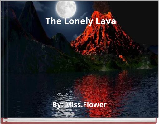 The Lonely Lava