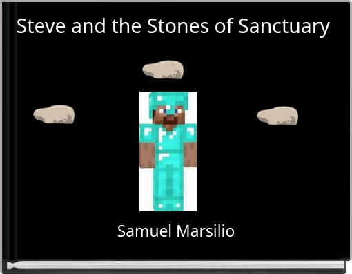 Steve and the Stones of Sanctuary