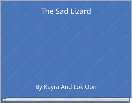 The Sad Lizard