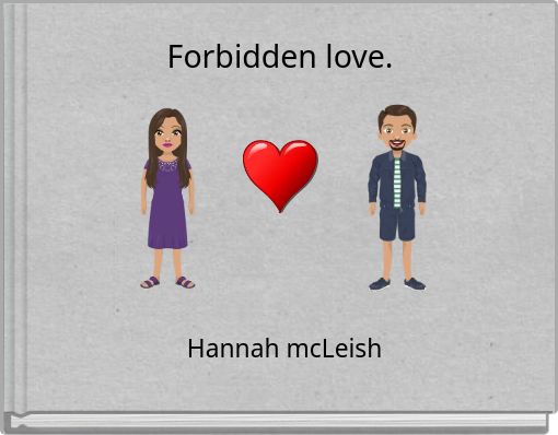 Forbidden love.