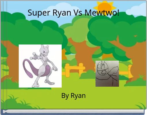 Super Ryan Vs Mewtwo!