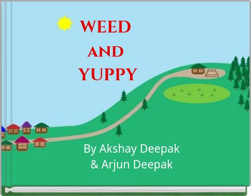 WEED and YUPPY