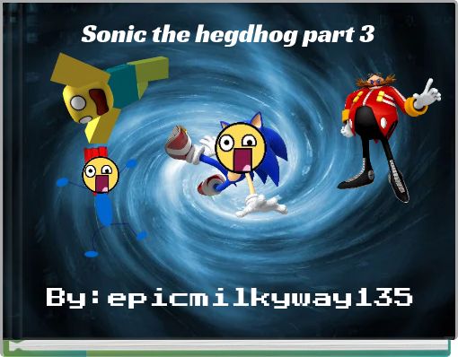 Sonic the hegdhog part 3