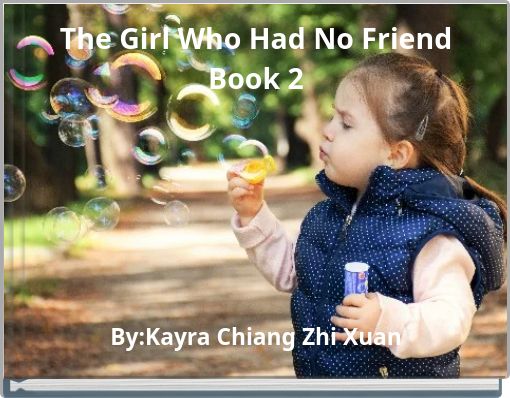 The Girl Who Had No Friend Book 2