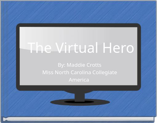 The Virtual Hero