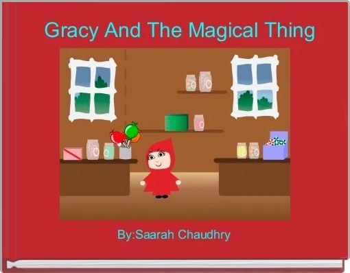  Gracy And The Magical Thing