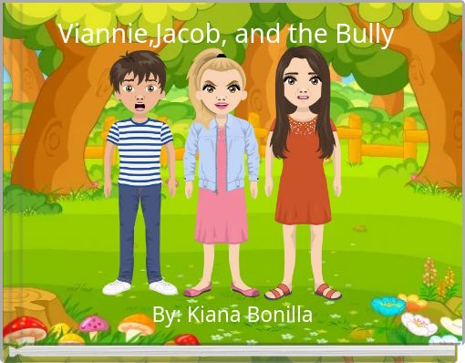 Viannie,Jacob, and the Bully