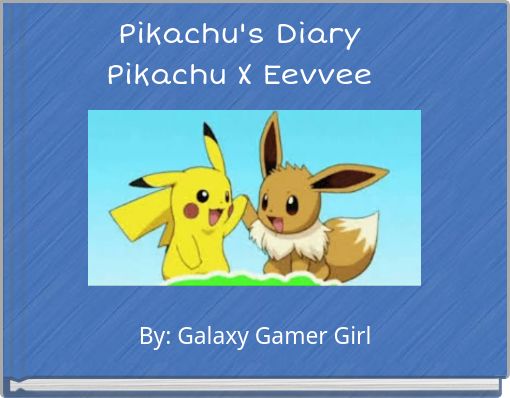 Pikachu's Diary Pikachu X Eevvee