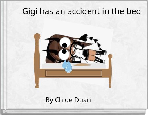 Gigi has an accident in the bed