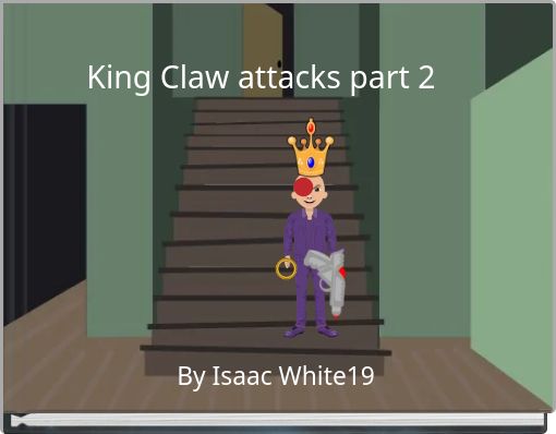 King Claw attacks part 2