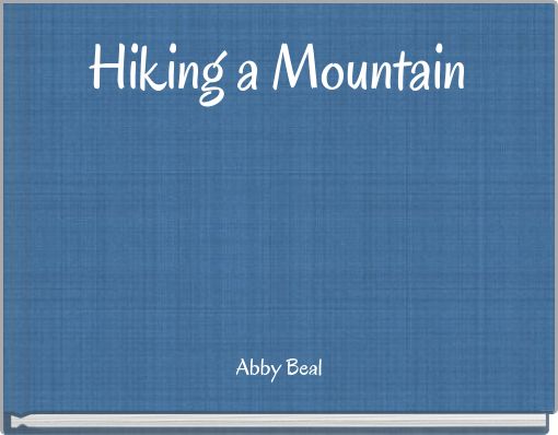 Hiking a Mountain