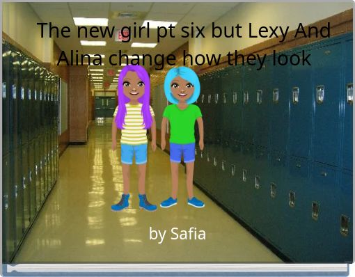 The new girl pt six but Lexy And Alina change how they look