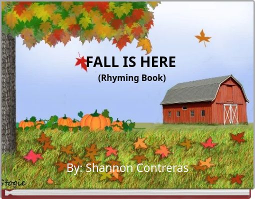 FALL IS HERE (Rhyming Book)