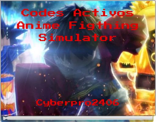Codes Activos Anime Figthing Simulator