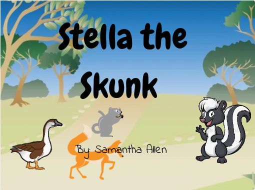 Stella the Skunk