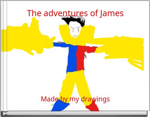 The adventures of James