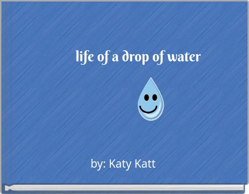 life of a drop of water