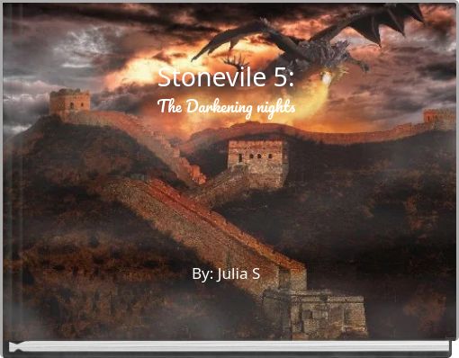 Stonevile 5: The Darkening nights By: Julia S