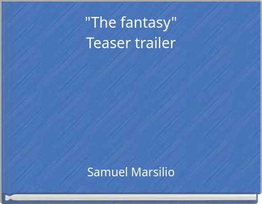 "The fantasy"Teaser trailer