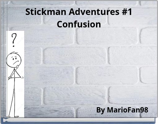 Stickman Adventures #1Confusion