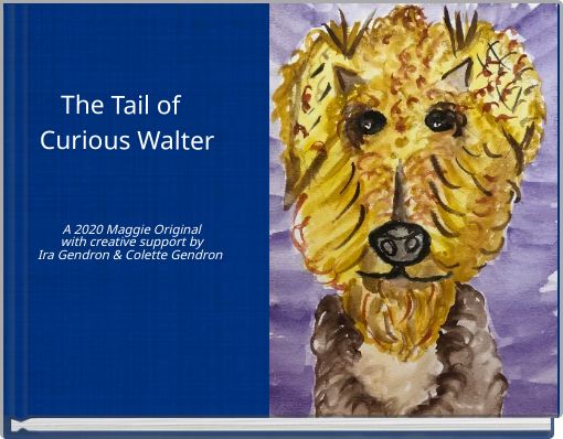 The Tail of Curious Walter