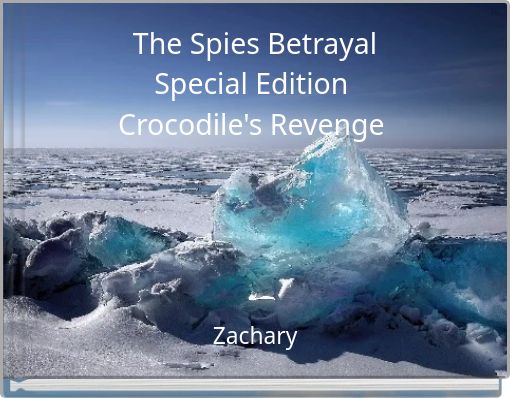The Spies Betrayal Special Edition Crocodile's Revenge