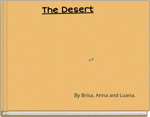 "The Desert" - Free stories online. Create books for kids | StoryJumper