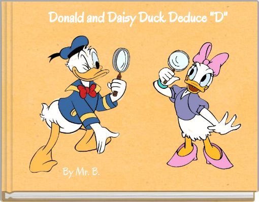 Donald and Daisy Duck Deduce "D"