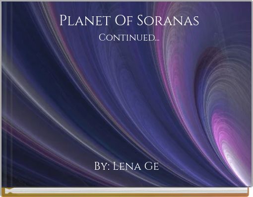 Planet Of SoranasContinued...