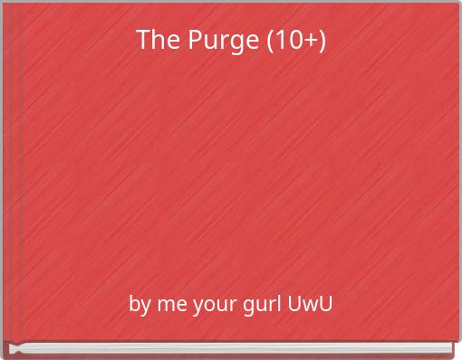 The Purge (10+)