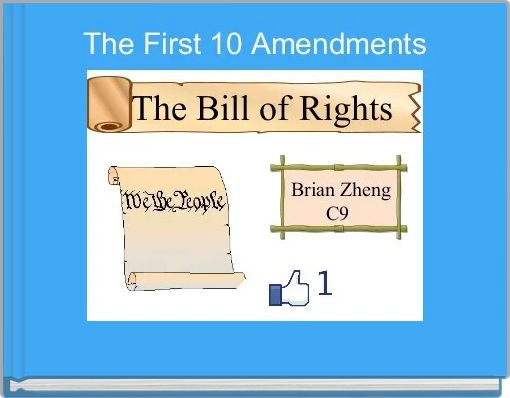 The First 10 Amendments