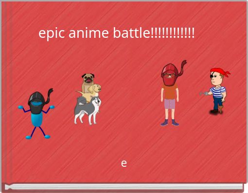 epic anime battle!!!!!!!!!!!!