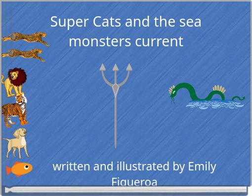 Super Cats and the sea monsters current