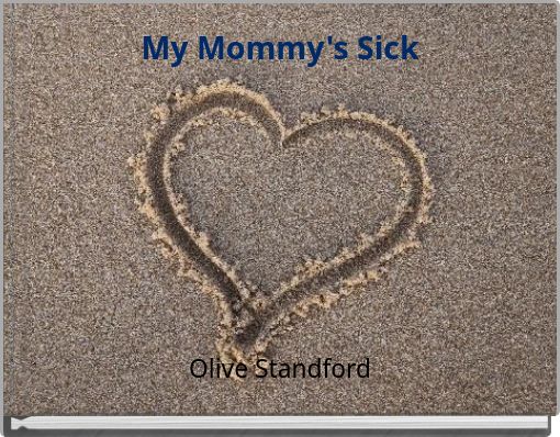 My Mommy's Sick