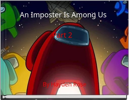 An Imposter Is Among UsPart 2&nbsp;