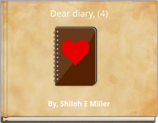 Dear diary, (4)