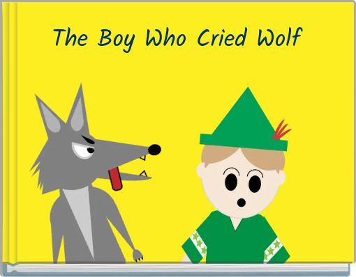 The Boy Who Cried Wolf