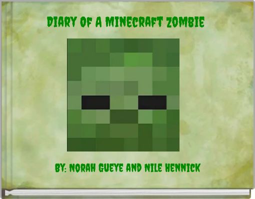 Diary Of A Minecraft Zombie&nbsp;