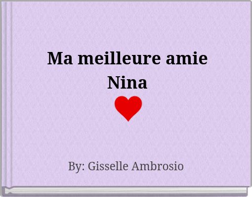 Ma meilleure amie Nina - Free stories online. Create books for