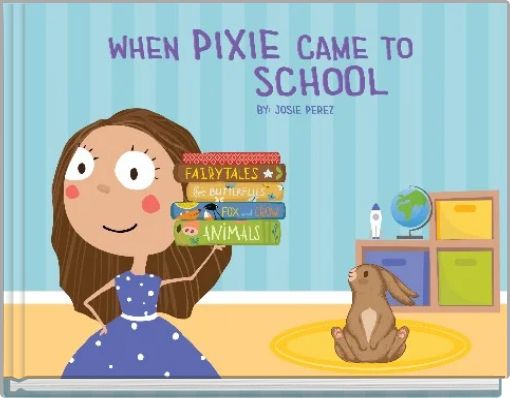 When Pixie Came to School