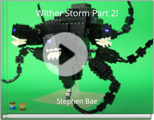 Wither Storm Part 2!