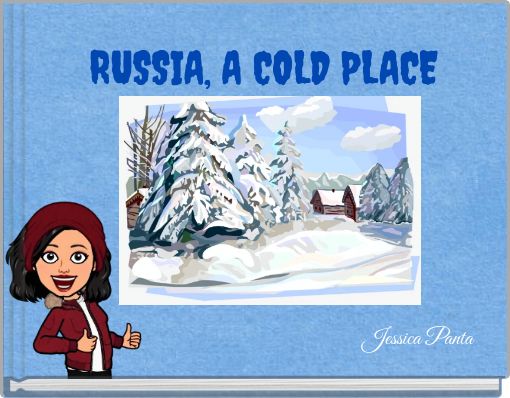 RUSSIA, A COLD PLACE