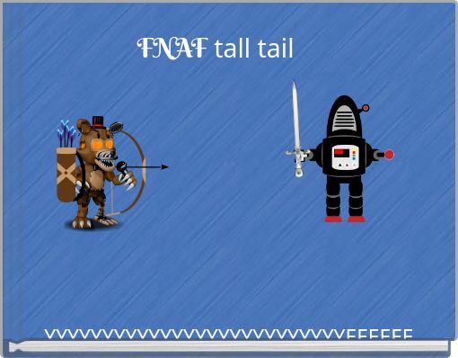 FNAF tall tail