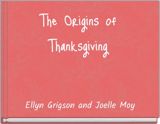The Origins of Thanksgiving