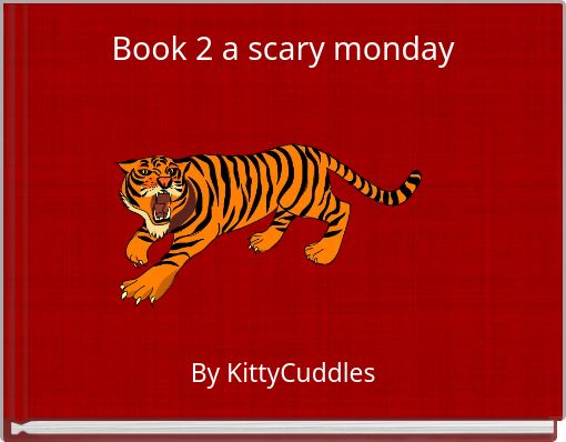 Book 2 a scary monday