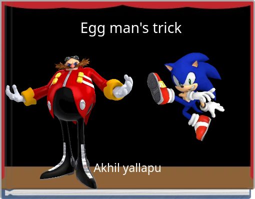 Egg man's trick
