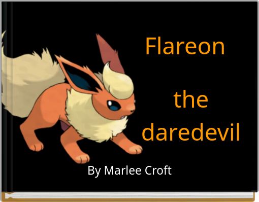 Flareon &nbsp;the daredevil