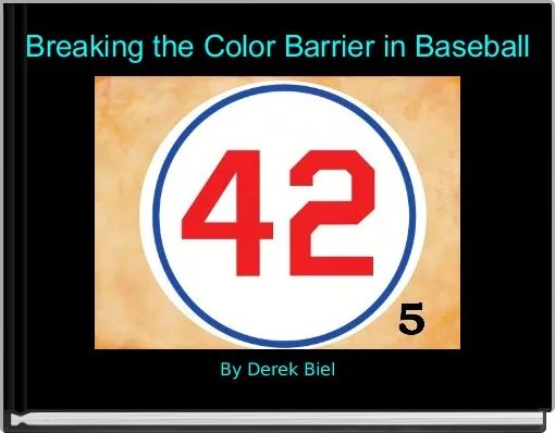 Breaking the Color Barrier in Baseball